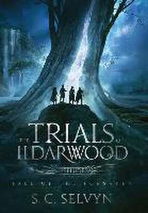 The Trials of Ildarwood de S C Selvyn