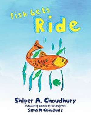 Fish Gets Ride de Shiper A Choudhury