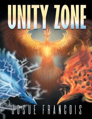 Unity Zone de Josue Francois