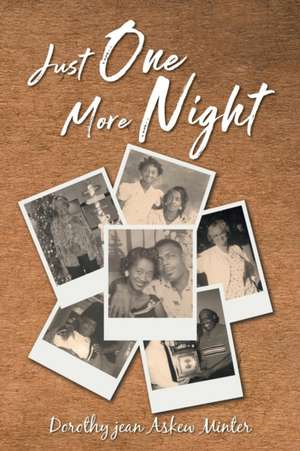 Just One More Night de Dorothy Jean Askew Minter