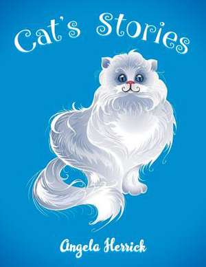 Cat's Stories de Angela Herrick