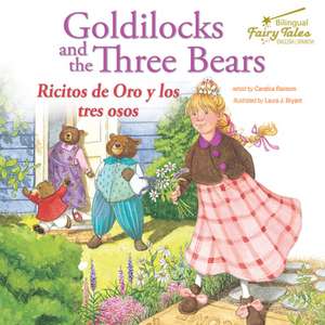 Bilingual Fairy Tales Goldilocks and the Three Bears de Candice Ransom