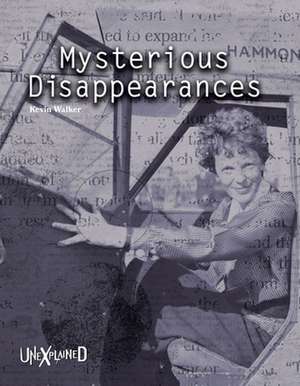 Mysterious Disappearances de Kevin Walker