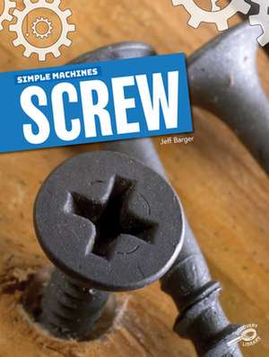 Simple Machines Screw de Jeff Barger