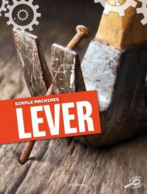 Simple Machines Lever de Jeff Barger