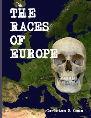 The Races of Europe de Carleton s Coon