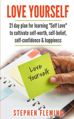 Love Yourself de Stephen Fleming