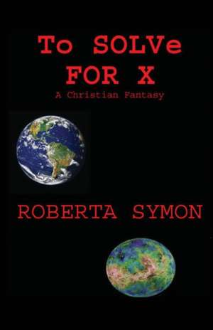 To Solve for X de Roberta Symon