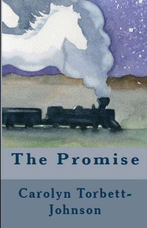 The Promise de Carolyn Torbett-Johnson