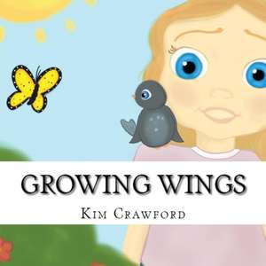 Growing Wings de Kim Crawford