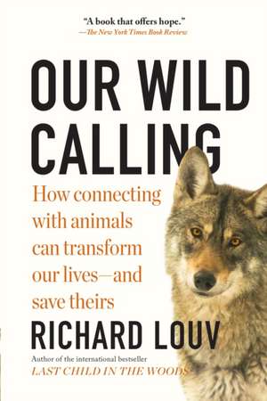 Our Wild Calling de Richard Louv