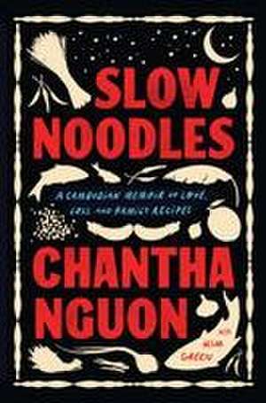 Slow Noodles de Chantha Nguon