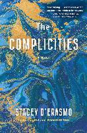 The Complicities de Stacey D'Erasmo