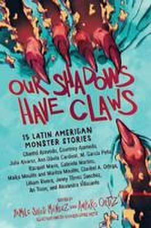 Our Shadows Have Claws de Yamile Saied Méndez