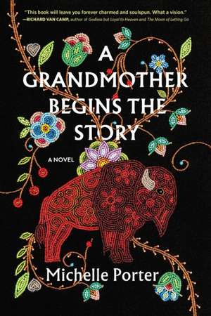 A Grandmother Begins the Story de Michelle Porter