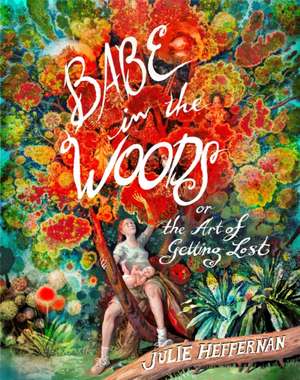 Babe in the Woods de Julie Heffernan