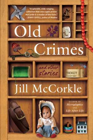 Old Crimes de Jill Mccorkle