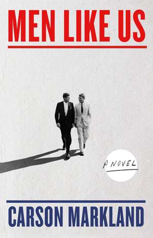 Men Like Us: A Novel de Carson Markland
