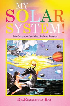 My Solar System! de Rimaletta Ray