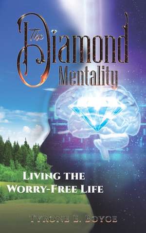 The Diamond Mentality de Tyrone E. Boyce