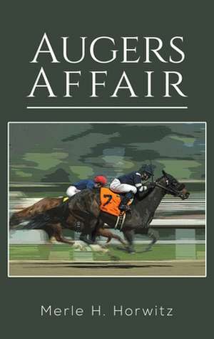 Augers Affair de Merle H Horwitz