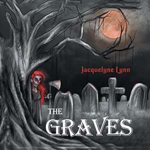 The Graves de Jacquelyne Lynn