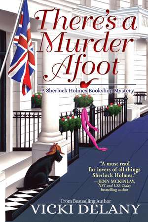 There's A Murder Afoot: A Sherlock Holmes Bookshop Mystery de Vicki Delany