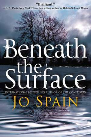 Beneath the Surface: An Inspector Tom Reynolds Mystery de Jo Spain