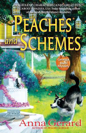 Peaches and Schemes: A Georgia B&B Mystery de Anna Gerard