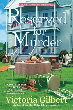 Reserved for Murder: A Booklover's B&B Mystery de Victoria Gilbert