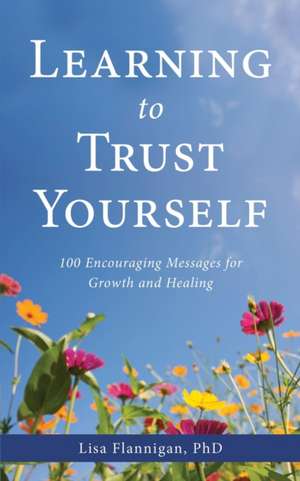 Learning to Trust Yourself de Lisa Flannigan