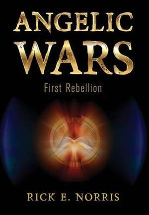 Angelic Wars de Rick E. Norris