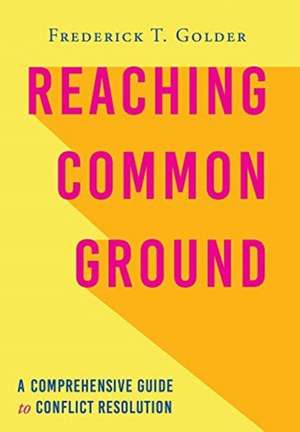 Reaching Common Ground de Frederick T Golder