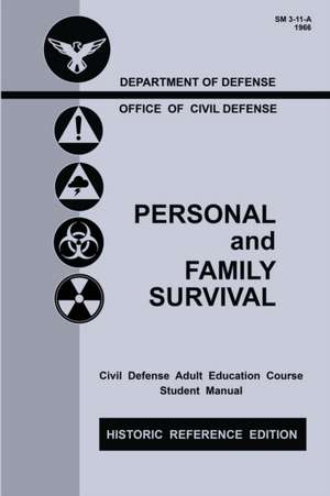 Personal and Family Survival (Historic Reference Edition) de U. S. Office of Civil Defense