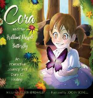 Cora and the Brilliant Purple Butterfly de Allison Byrd-Haley