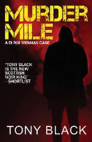 Murder Mile de Tony Black