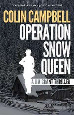 Operation Snow Queen de Colin Campbell