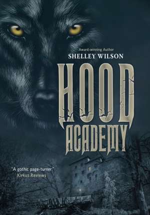 Hood Academy de Shelley Wilson