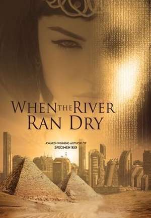 When the River Ran Dry de Robert Davies