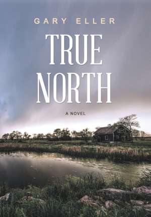 True North de Gary Eller