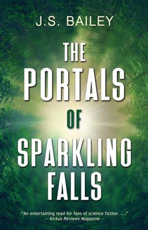 The Portals of Sparkling Falls de J. S. Bailey