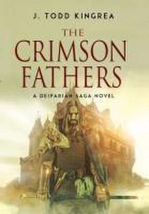 The Crimson Fathers de J Todd Kingrea