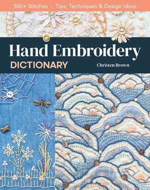 Hand Embroidery Dictionary de Christen Brown