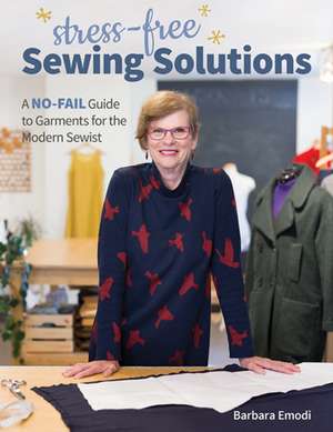 Stress-Free Sewing Solutions de Barbara Emodi