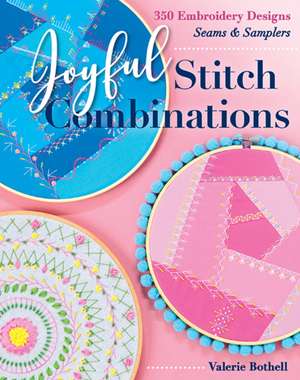 Joyful Stitch Combinations de Valerie Bothell