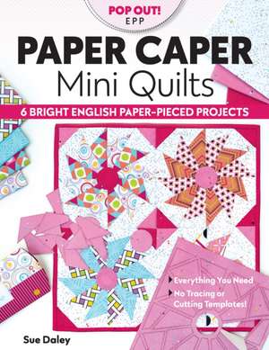 Paper Caper Mini Quilts de Sue Daley