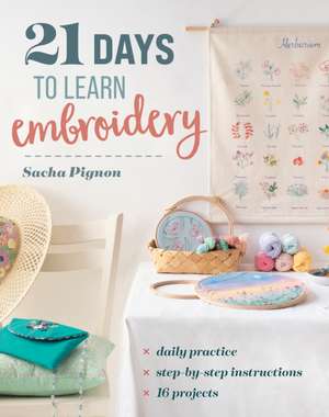 21 Days to Learn Embroidery de Sacha Pignon