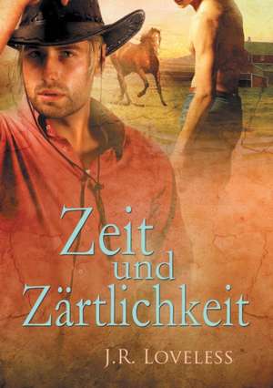 Zeit und Zrtlichkeit (Translation) de J Loveless