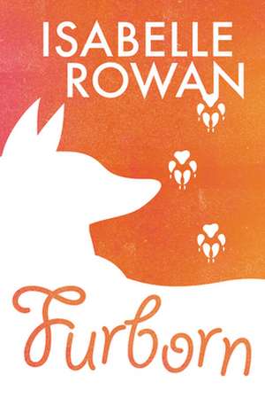 Furborn de Isabelle Rowan