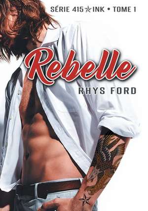 Rebelle de Rhys Ford